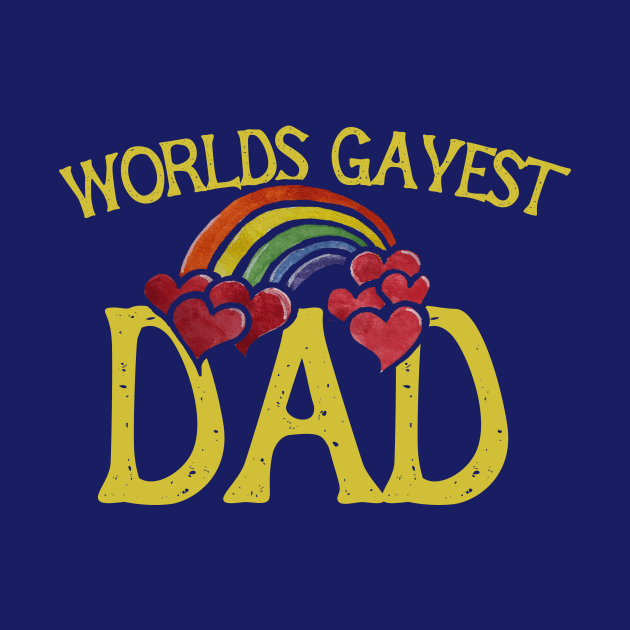 World's gayest Dad by bubbsnugg