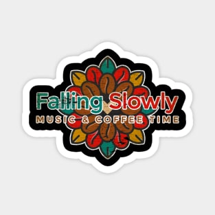 Falling Slowly Music & Cofee Time Magnet