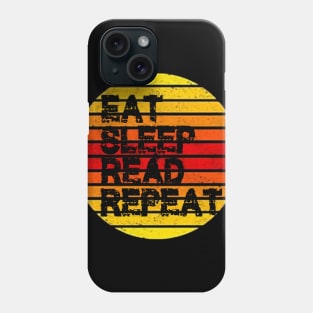 Eat Sleep Read Repeat Phone Case