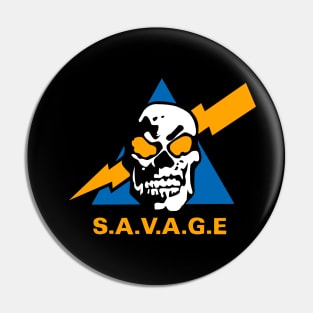 S.A.V.A.G.E Pin