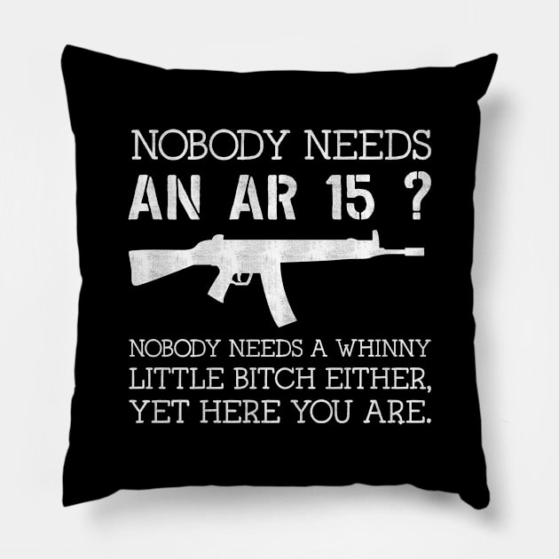 Nobody Needs An Ar15 ? - 2nd Amendment - White Pillow by HamzaNabil