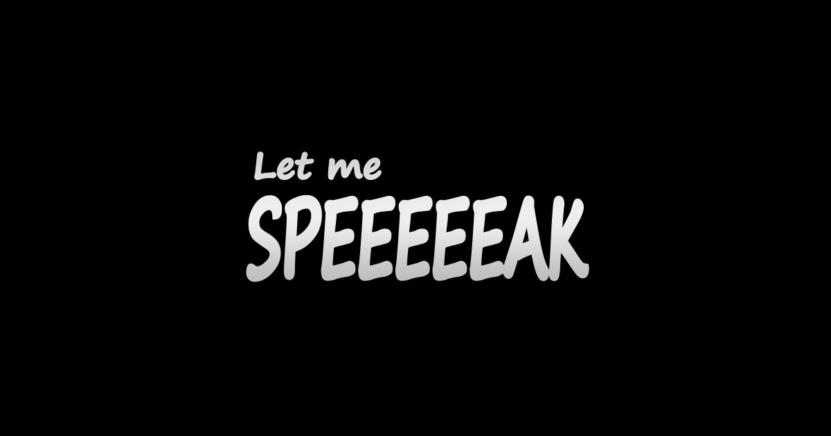 Let me speak meme - Let Me Speak Meme - Sticker | TeePublic