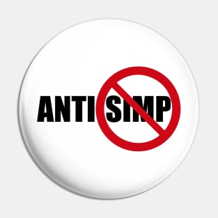 ANTI SIMPING - STOP SIMPING - ANTI SIMP series 10 black Pin