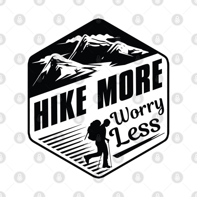 Hike More Worry Less by LuckyFoxDesigns