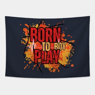 Born To Play Boy Tapestry