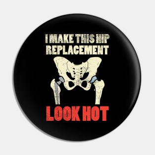 Hot Hip Replacement Pin