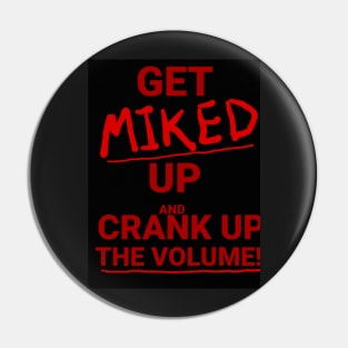 Get Miked Up! Pin
