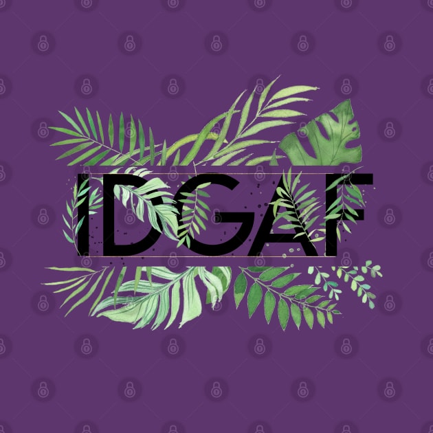 idgaf jungle green by StarkCade