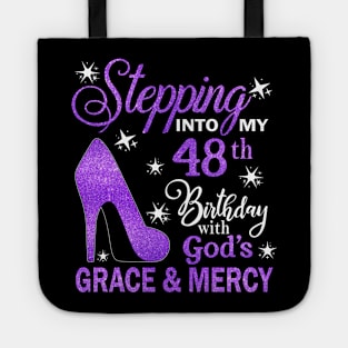 Stepping Into My 48th Birthday With God's Grace & Mercy Bday Tote