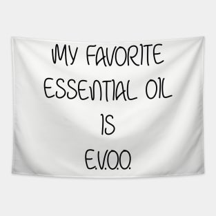 My Favorite Essential Oil is E.V.O.O Tapestry