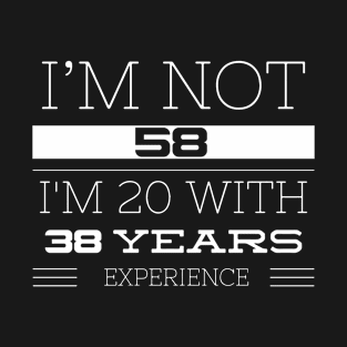 I’M NOT 58 T-Shirt