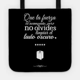 May the Force be with you in spanish Tote