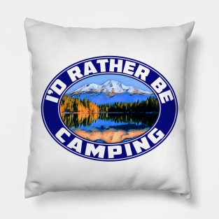 I'd Rather Be Camping Camp Camper Campground RV Travel Trailer ID Pillow