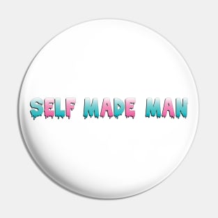 Self Made Man (black shadow) Pin