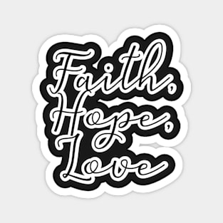 Faith, Hope, Love Magnet