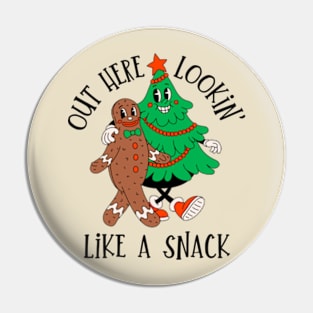 Out Here Looking Like A Snack | Merry Christmas Pin