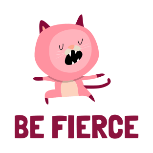 Be Fierce- warrior cat T-Shirt