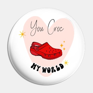 You Croc My World T Shirt Valentine T shirt For Women Pin