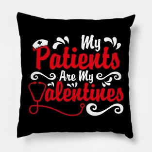 My Patients are My Valentines, Nurse Valentines Day Gift Pillow