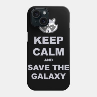 Keep Calm - Racoon Save The Galaxy 2 Phone Case