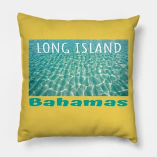 Long Island, Bahamas Pillow