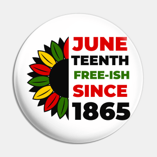 Juneteenth Free ISH Since 1865 Sunflower Black History Pride Pin