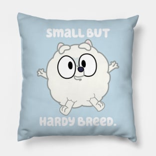 Small but Hardy Breed Pillow