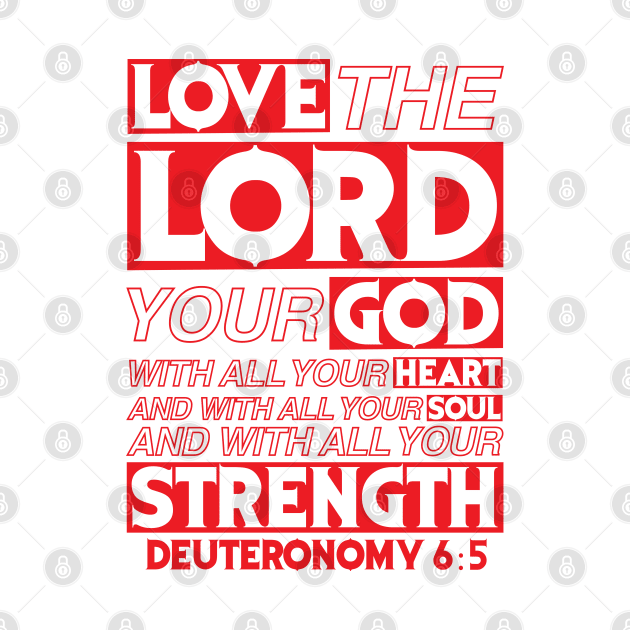 Deuteronomy 6:5 by Plushism