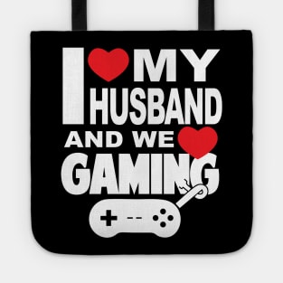 I Love My Husband and We Game Tote