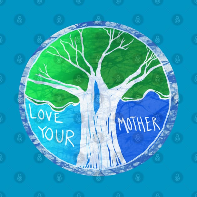 Love Your Mother Earth Batik like landscape by Aurora X