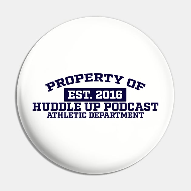 Property Of Pin by Huddle Up Podcast