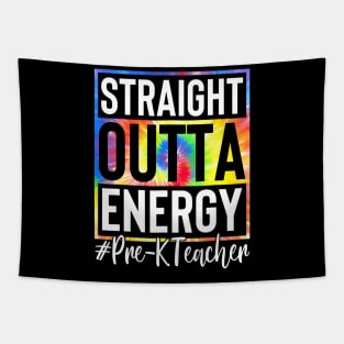 PreK Teacher Straight Outta Energy Love Teacher Lifes Tapestry