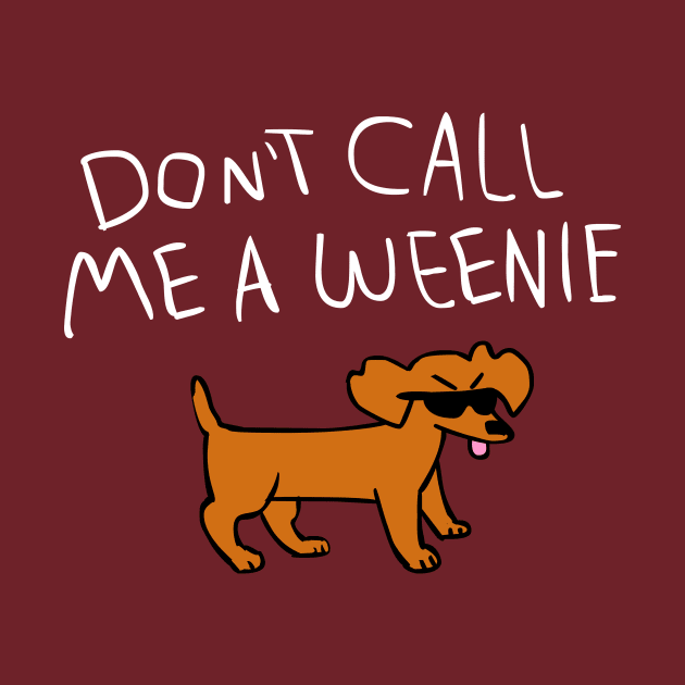 Don't Call Me a Weenie (Version 2) by sky665