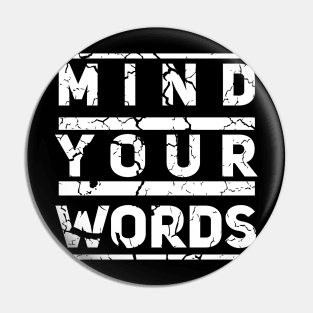 mind your words Pin