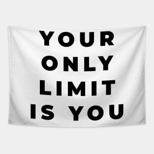 Your Only Limit Is You Positive Quote Tapestry