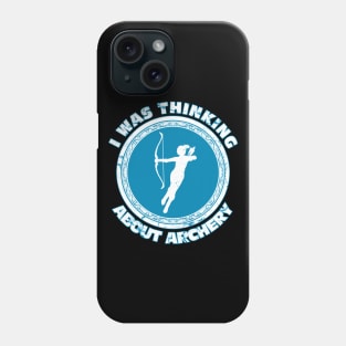 I was thinking about archery Phone Case