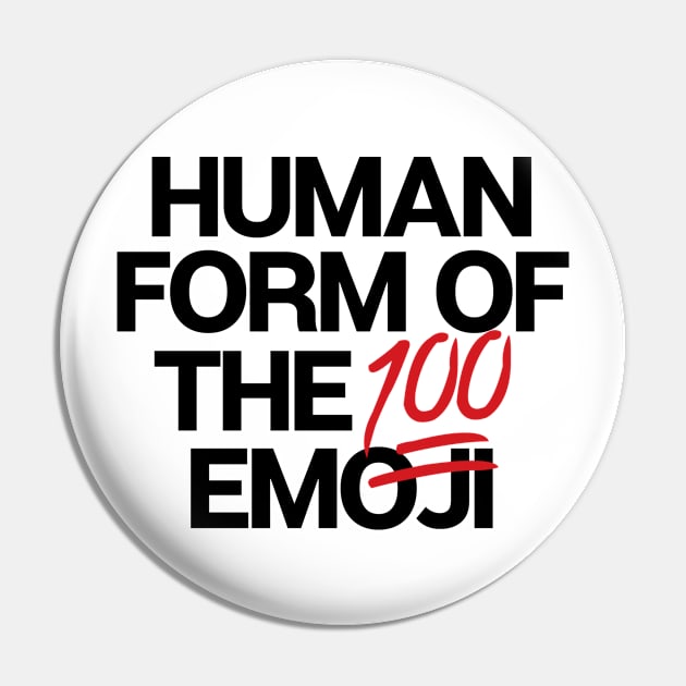 Human Form Of The 100 Emoji Pin by theoddstreet