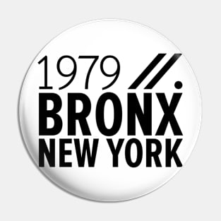 Bronx NY Birth Year Collection - Represent Your Roots 1979 in Style Pin