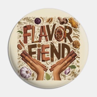 Flavor Fiend Pin