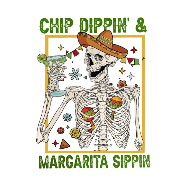 Chip Dippin' And Margarita Sippin' Funny Cinco de Mayo Men by Satansplain, Dr. Schitz