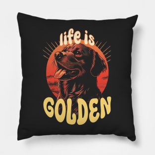 Life Is Golden (Retriever) Pillow