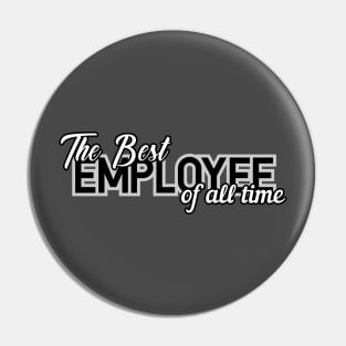 the best employee of all time Pin