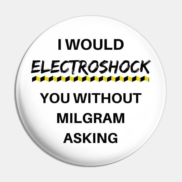 Milgram told me to do it Pin by MartaMS