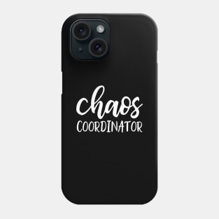 Chaos Coordinator Phone Case