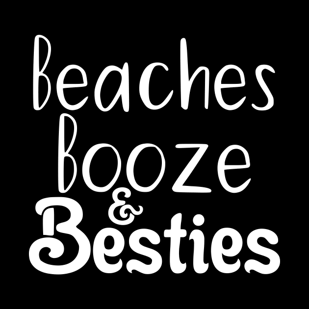 Beaches Booze and Besties Beach T Shirts, Spring Trends, Beach Lovers Gift, Gift For Women, Gift For Her, Travel by Tee-quotes 