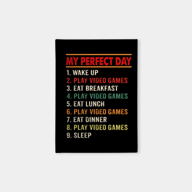 My Perfect Day Funny Shirt For Video Games Lover Video Games