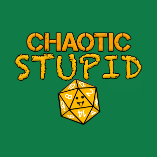 Chaotic Stupid T-Shirt