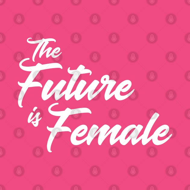 The Future is Female by machmigo