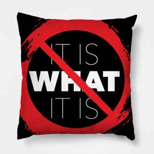 Not What It Is Pillow