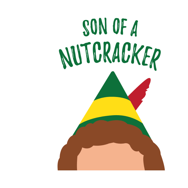 Buddy the Elf Inspired Quote Son of a Nutcracker by Lavenderbuttons